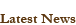 Latest News